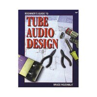 Beginner's Guide To Tube Audio Design Book